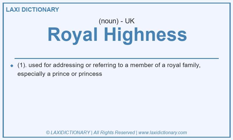 Definition Royal Highness in British English