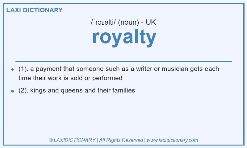 Definition royalty in British English