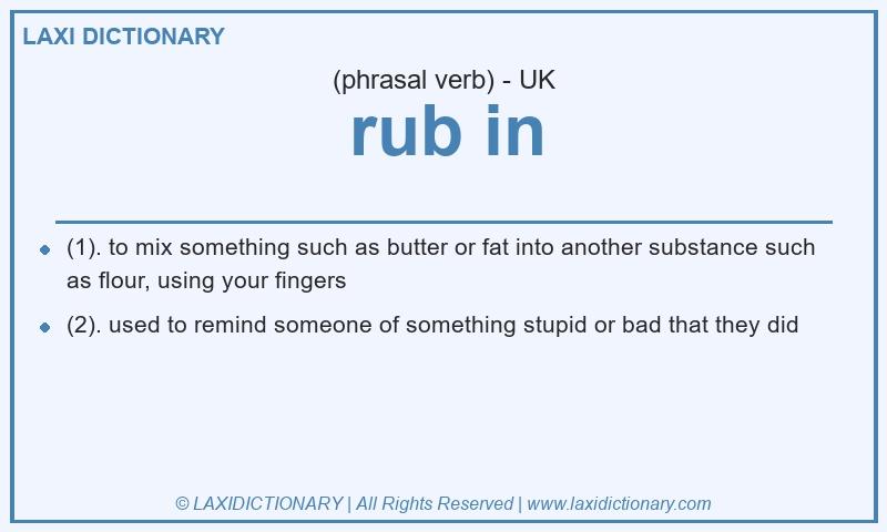 Definition rub in in British English