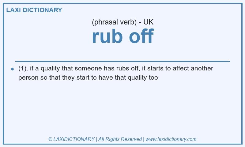 Definition rub off in British English