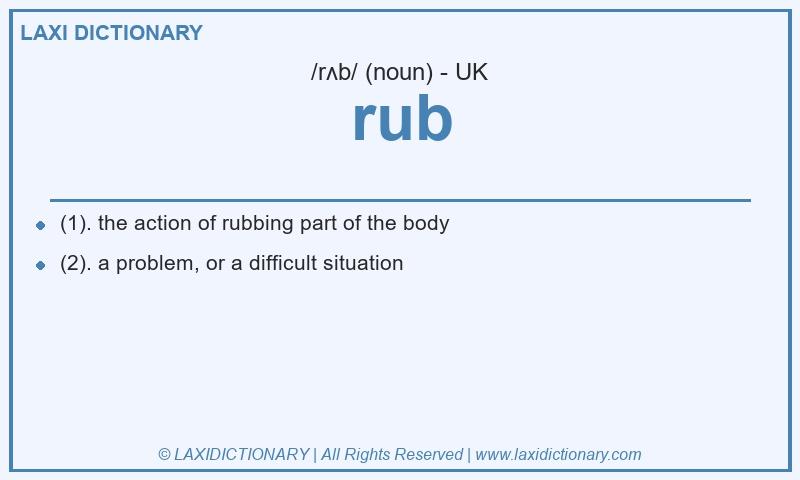 Definition rub in British English