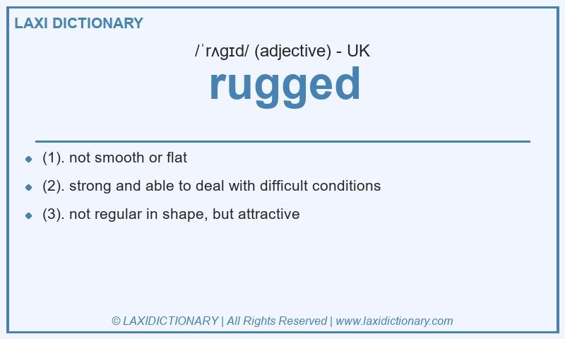 Definition rugged in British English