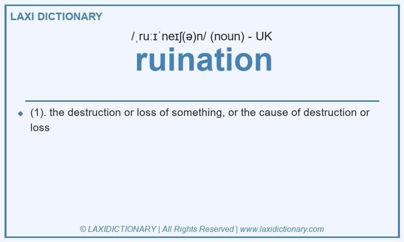 Definition ruination in British English