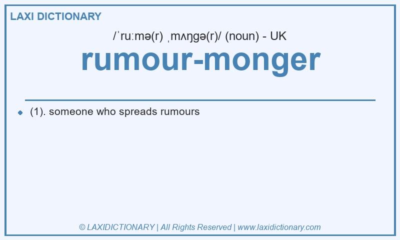 Definition rumour-monger in British English