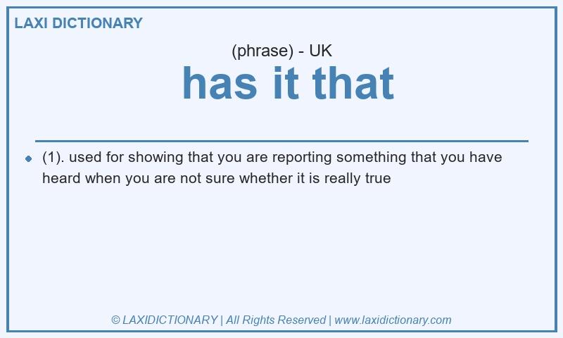 Definition  has it that in British English