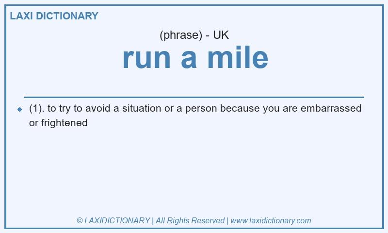 Definition run a mile in British English