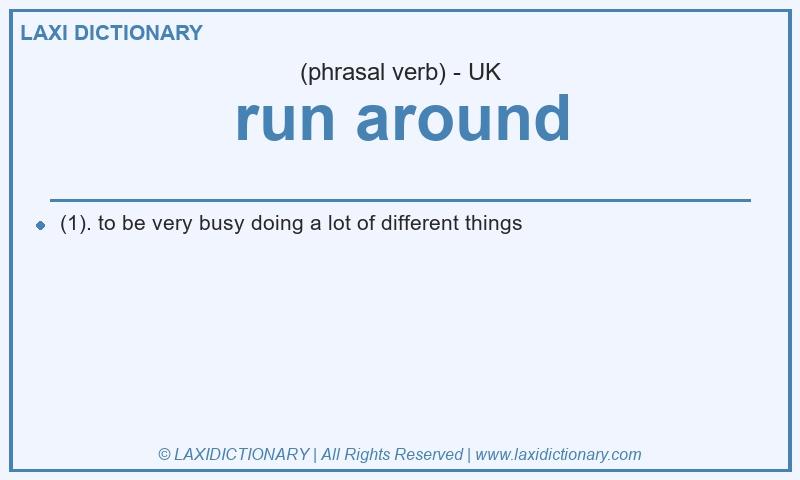 Definition run around in British English