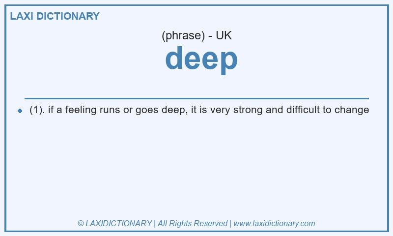 Definition  deep in British English