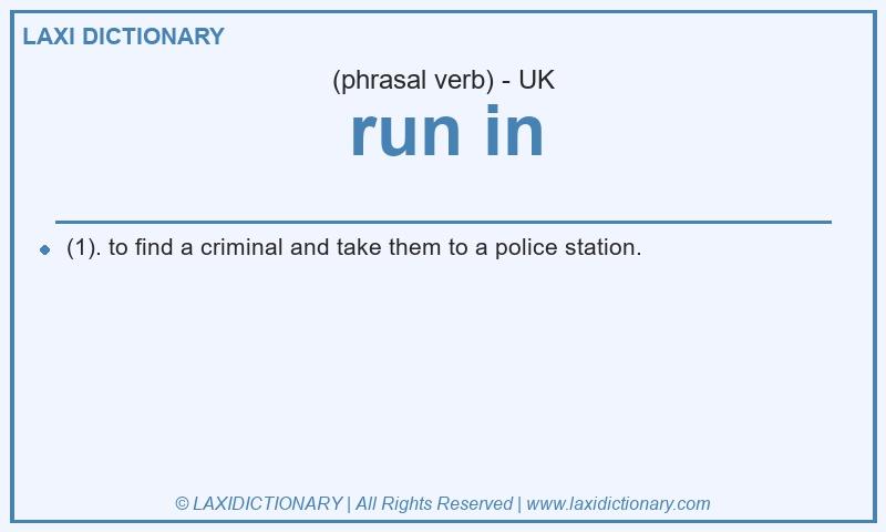 Definition run in in British English