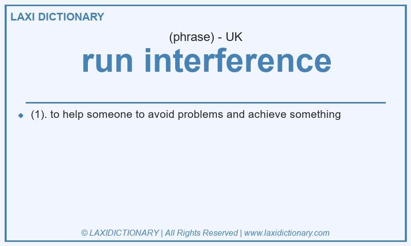 Definition run interference in British English