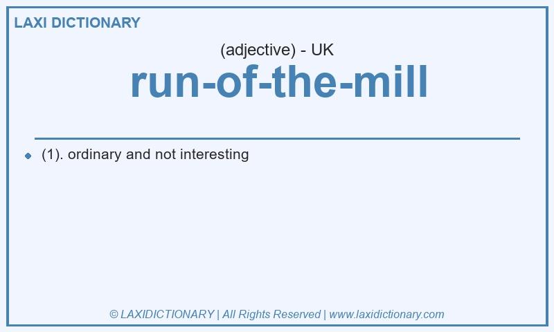 Definition run-of-the-mill in British English