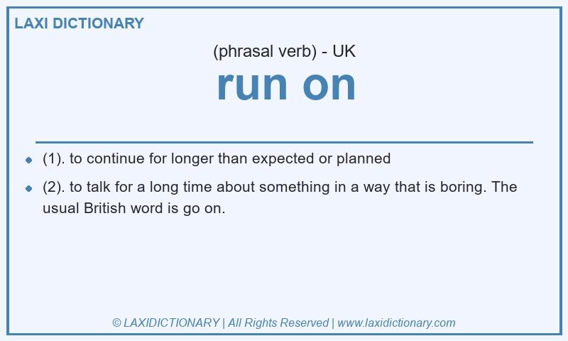 Definition run on in British English