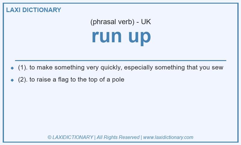 Definition run up in British English