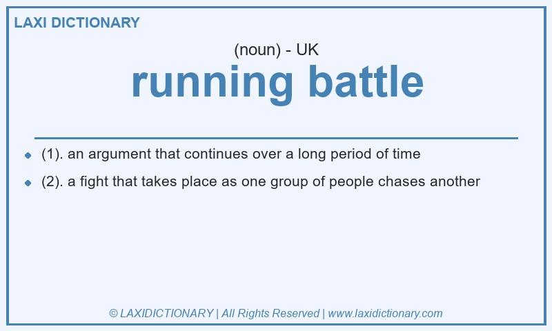 Definition running battle in British English