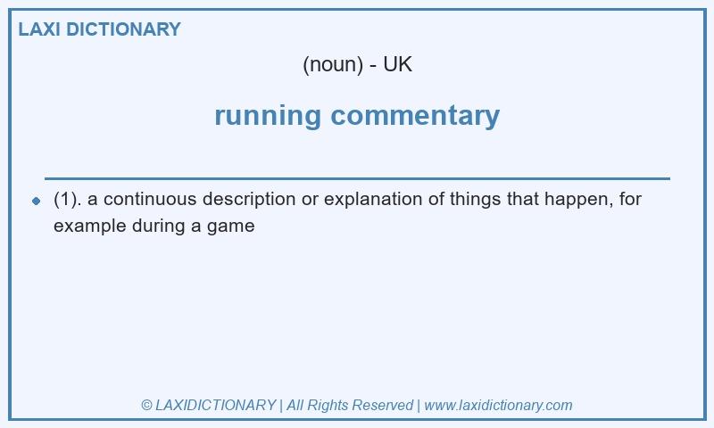 Definition running commentary in British English