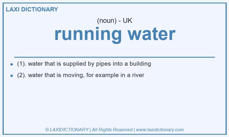 Definition running water in British English