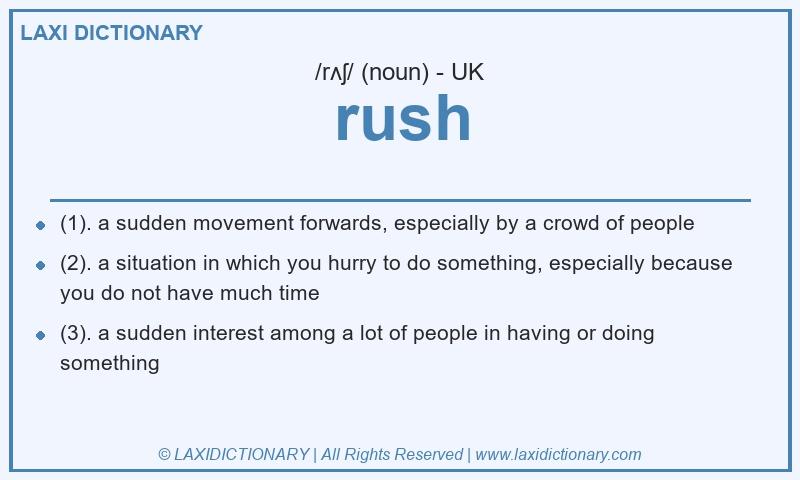 Definition rush in British English