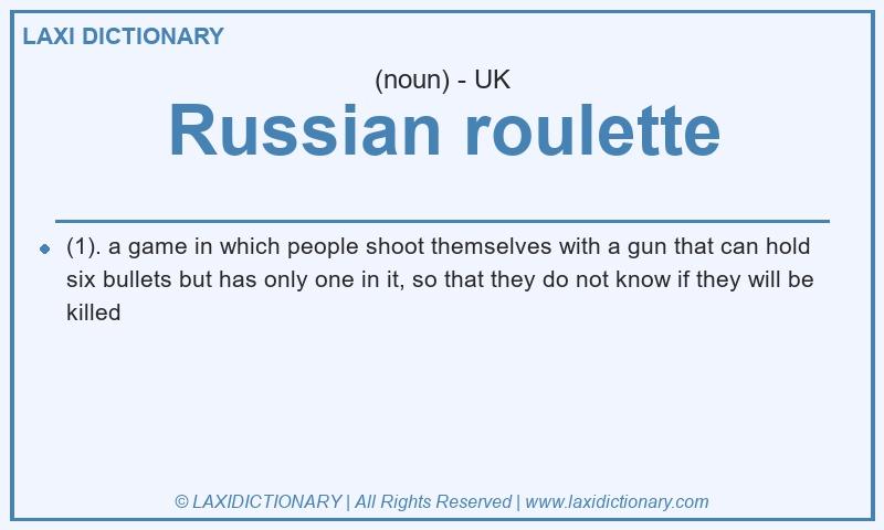 Definition Russian roulette in British English