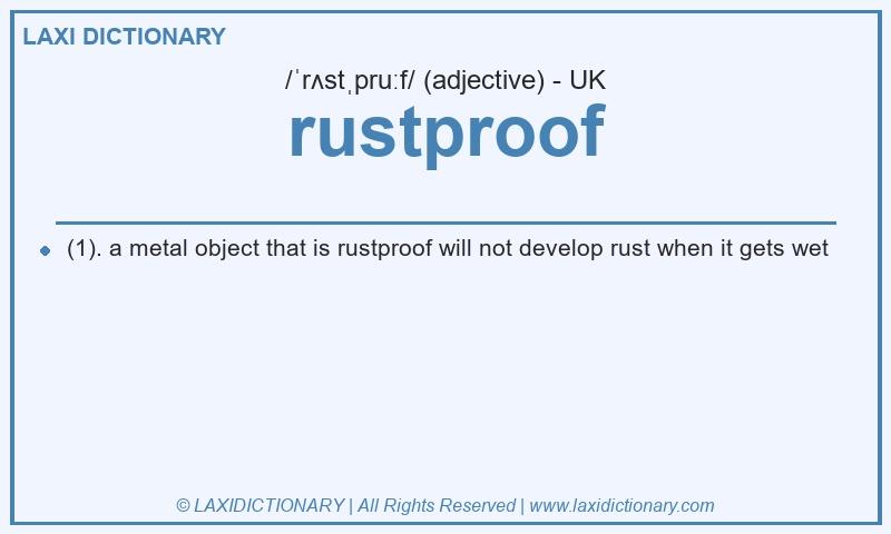 Definition rustproof in British English