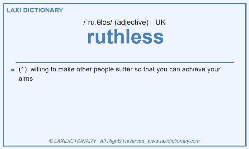 Definition ruthless in British English