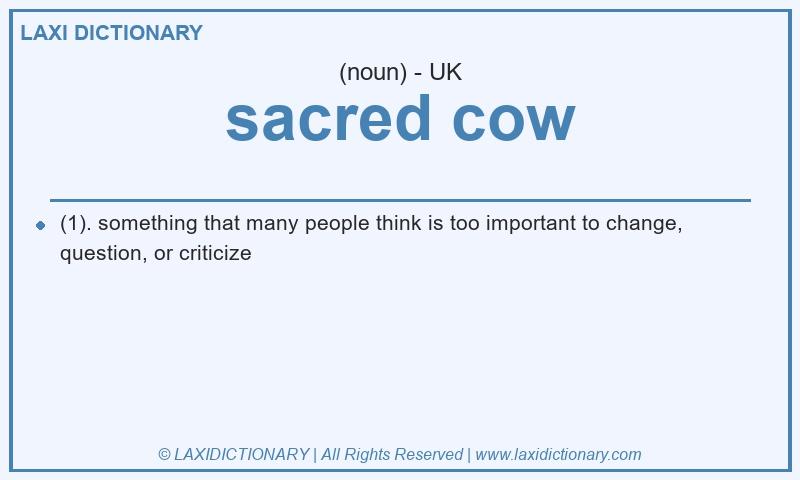 Definition sacred cow in British English