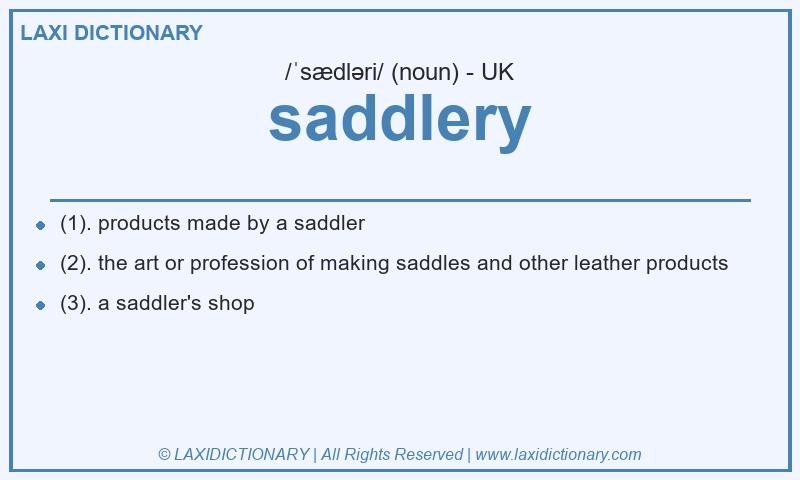 Definition saddlery in British English