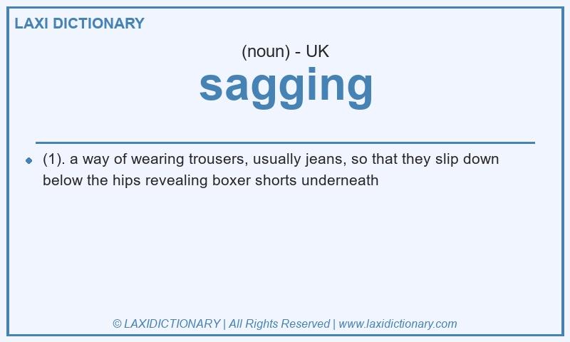 Definition sagging in British English