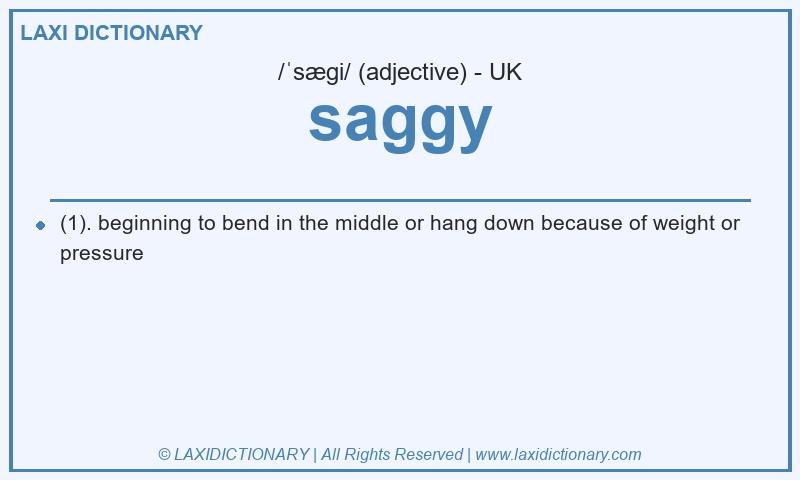 Definition saggy in British English