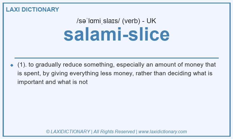 Definition salami-slice in British English