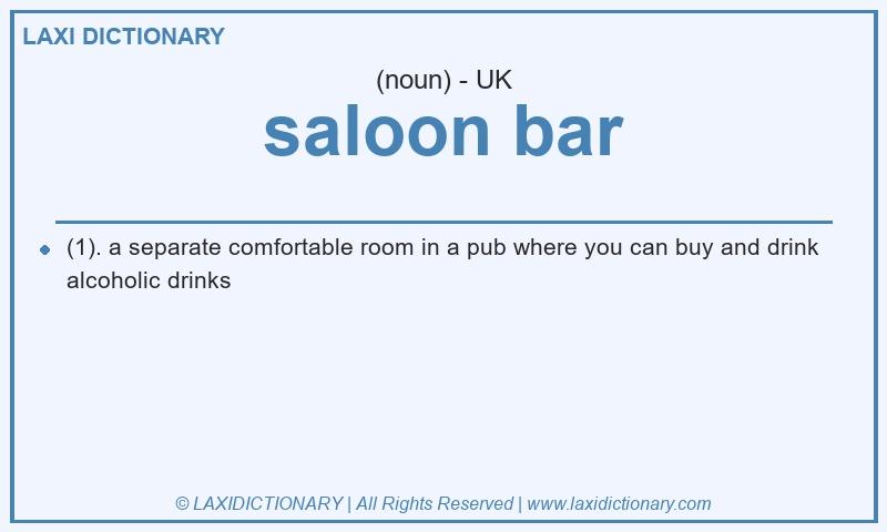 Definition saloon bar in British English