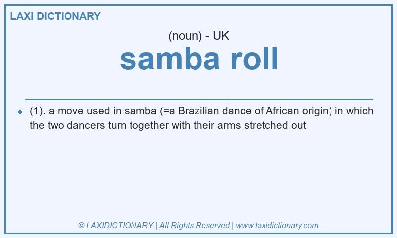Definition samba roll in British English