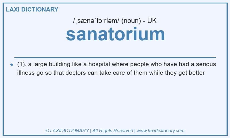 Definition sanatorium in British English