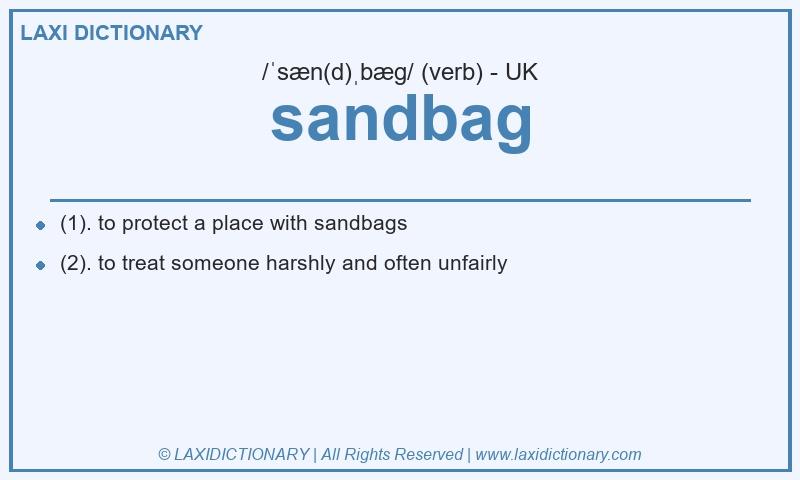 Definition sandbag in British English