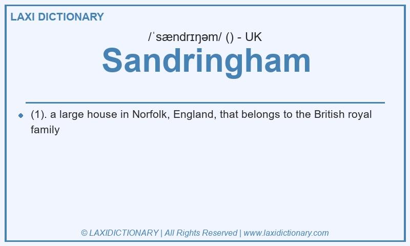 Definition Sandringham in British English