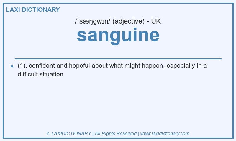 Definition sanguine in British English