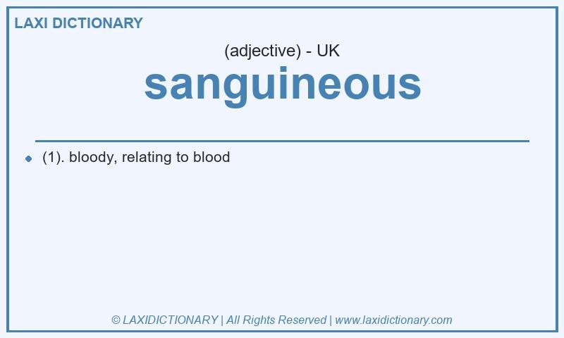 Definition sanguineous in British English