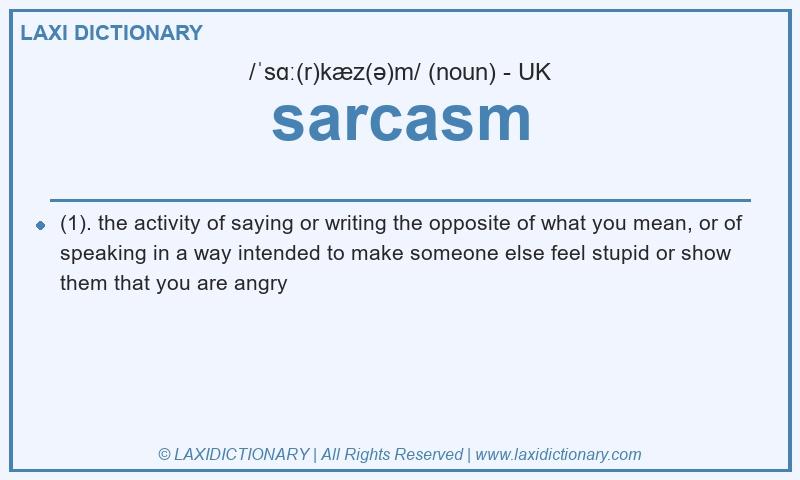 Definition sarcasm in British English