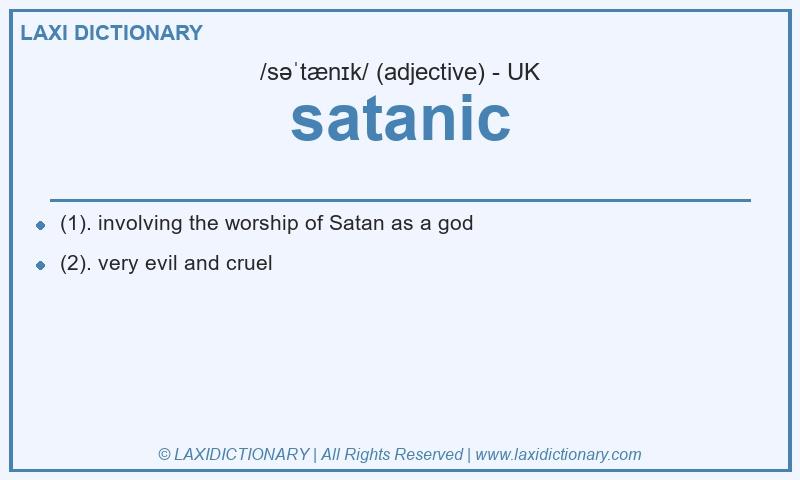 Definition satanic in British English