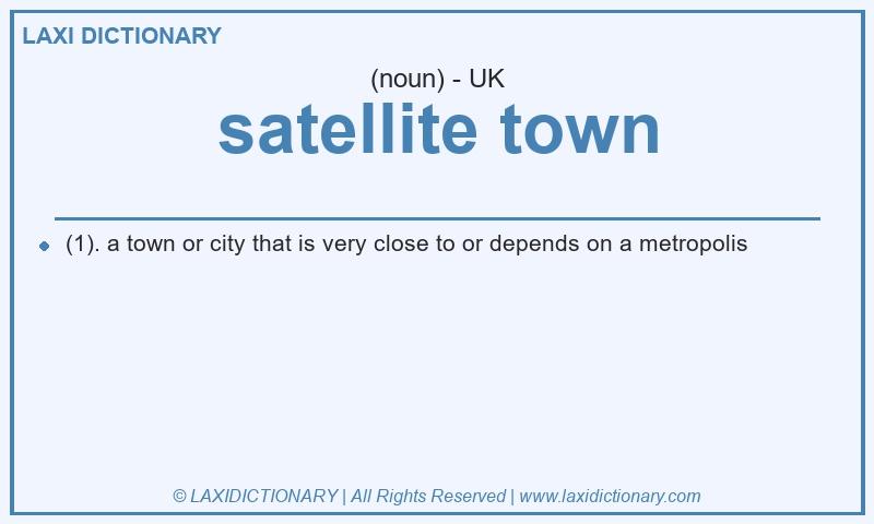 Definition satellite town in British English