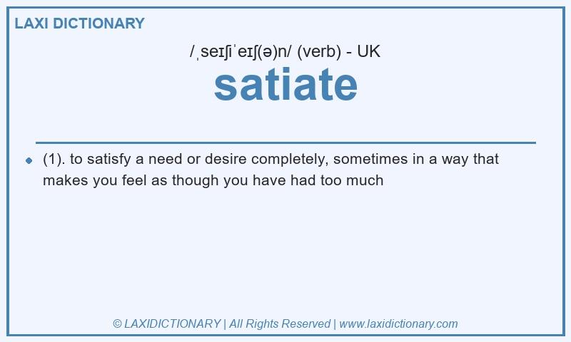 Definition satiate in British English