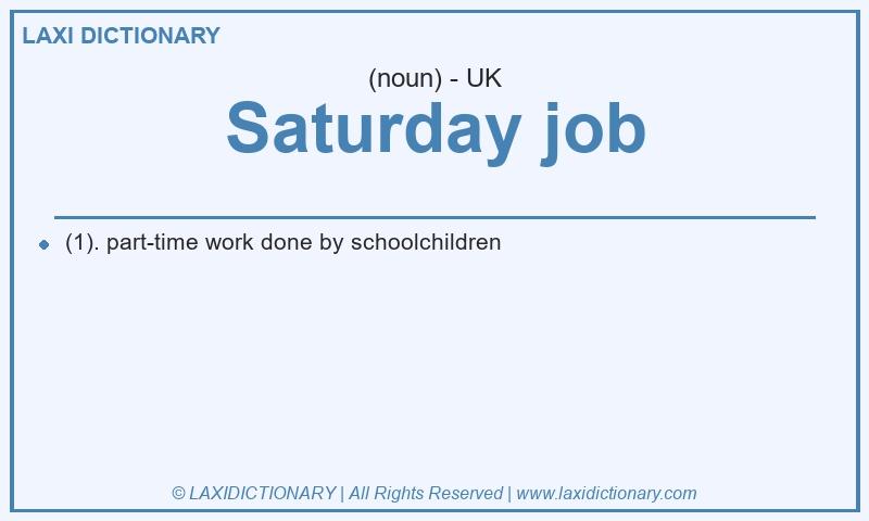 Definition Saturday job in British English
