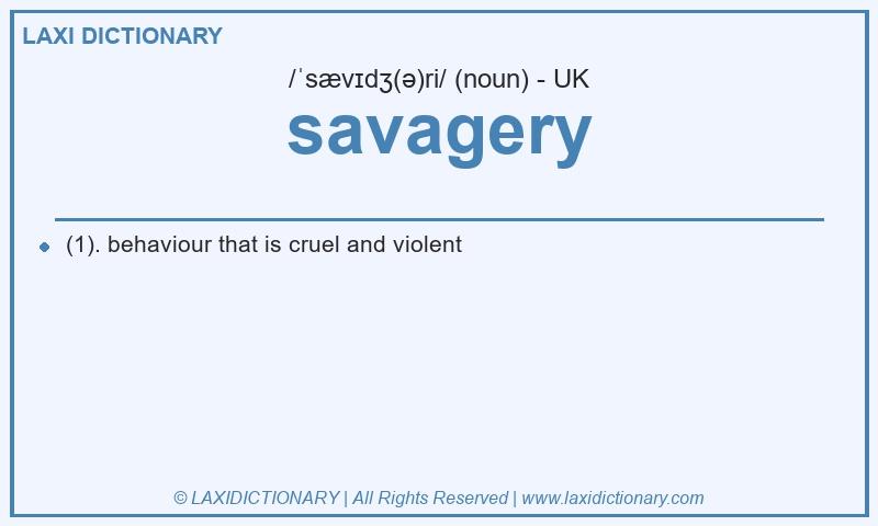Definition savagery in British English