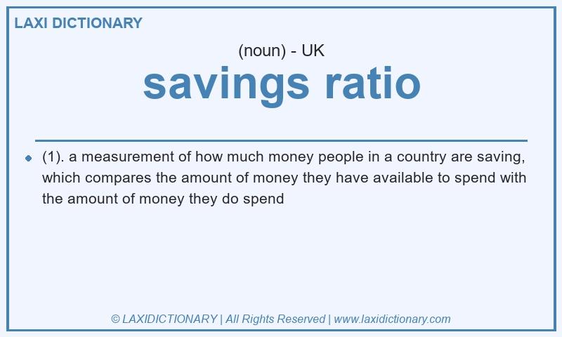 Definition savings ratio in British English
