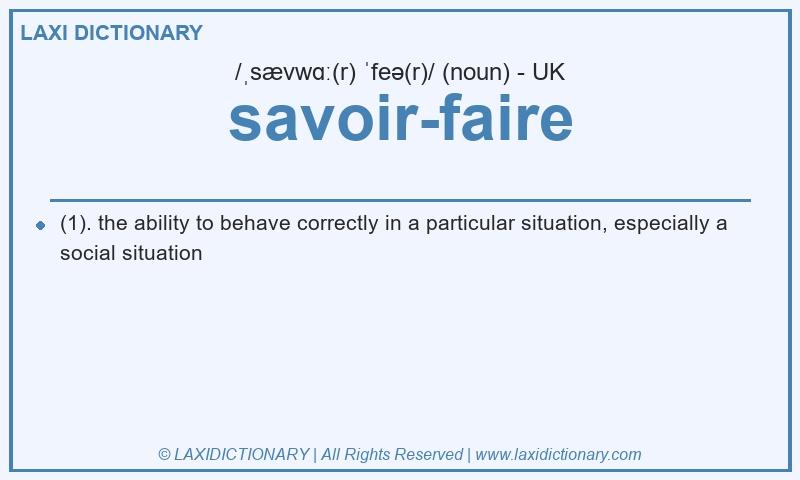 Definition savoir-faire in British English
