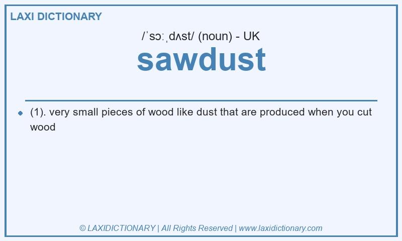 Definition sawdust in British English