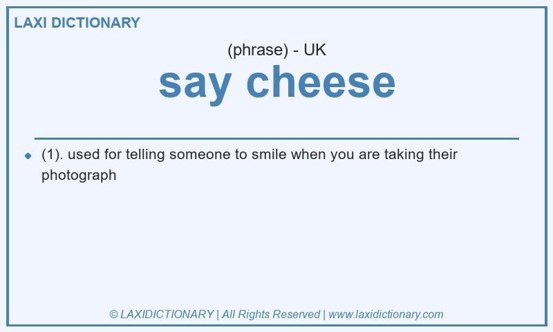 Definition say cheese in British English