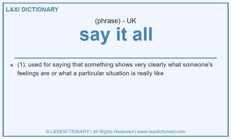 Definition say it all in British English