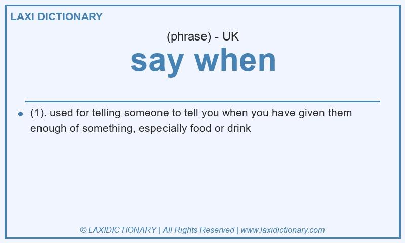Definition say when in British English