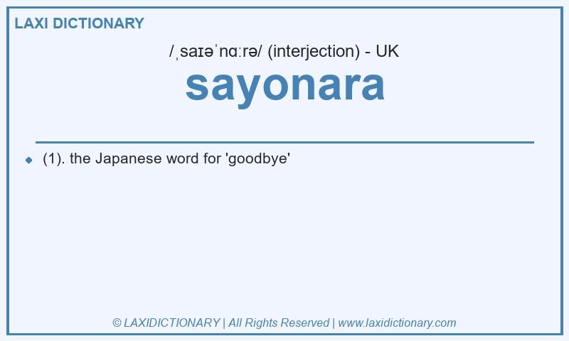 Definition sayonara in British English