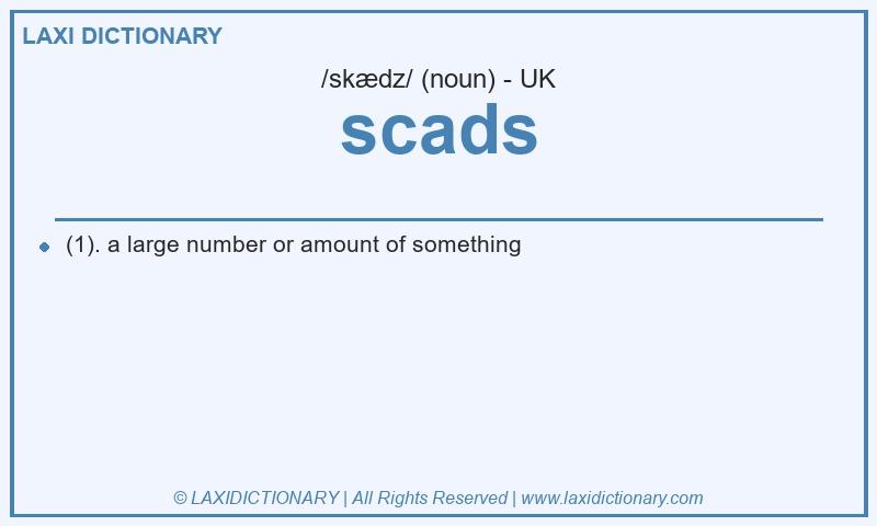 Definition scads in British English